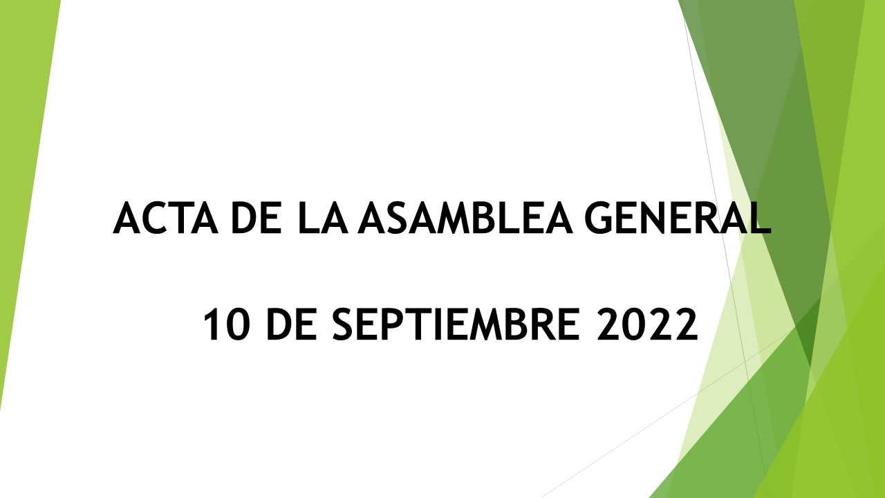 ACTA DE LA ASAMBLEA GENERAL 10 DE SEPTIEMBRE 2022 